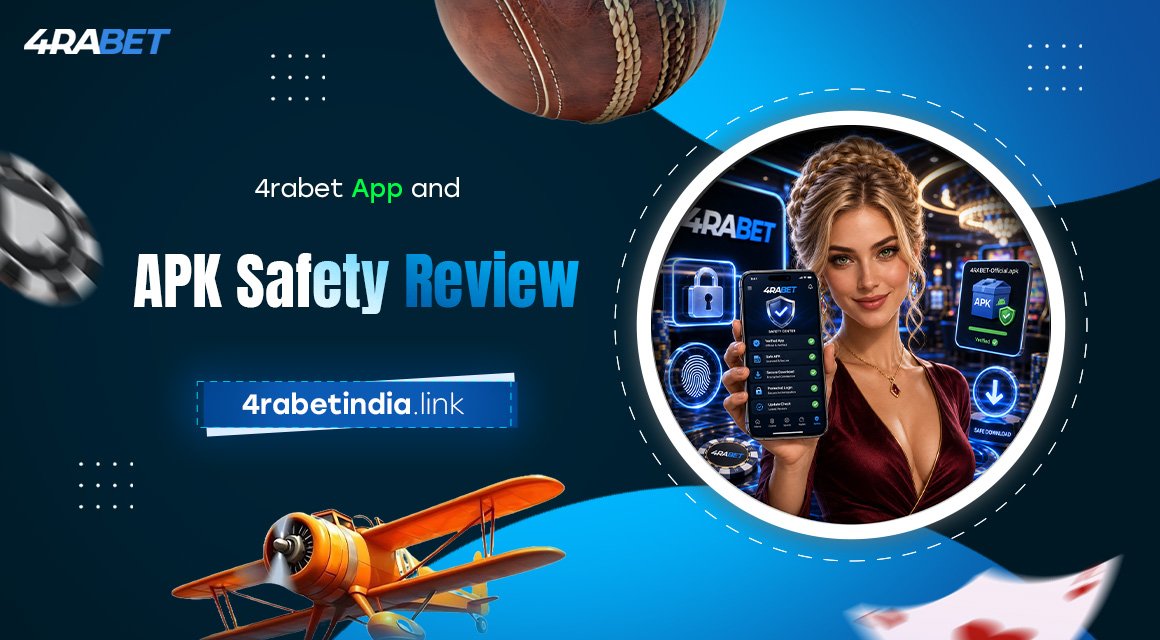 4rabet-App-and-APK-Safety-Review