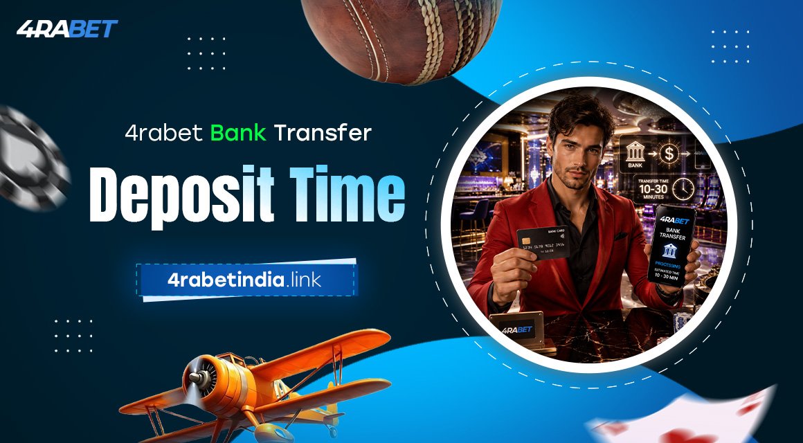 4rabet-Bank-Transfer-Deposit-Time