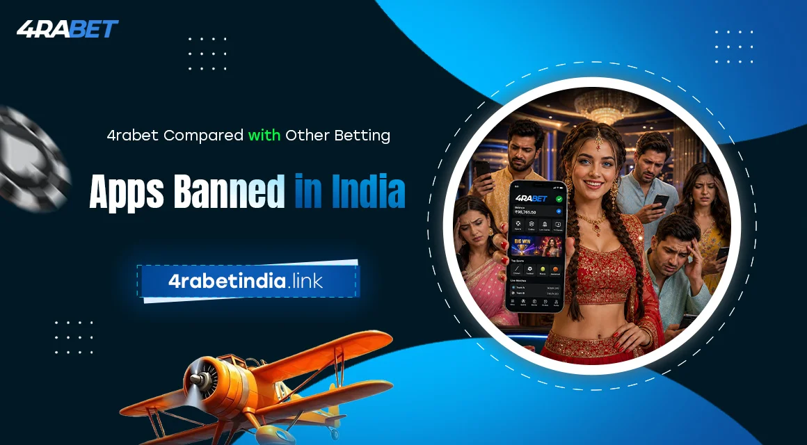 4rabet-Compared-with-Other-Betting-Apps-Banned-in-India