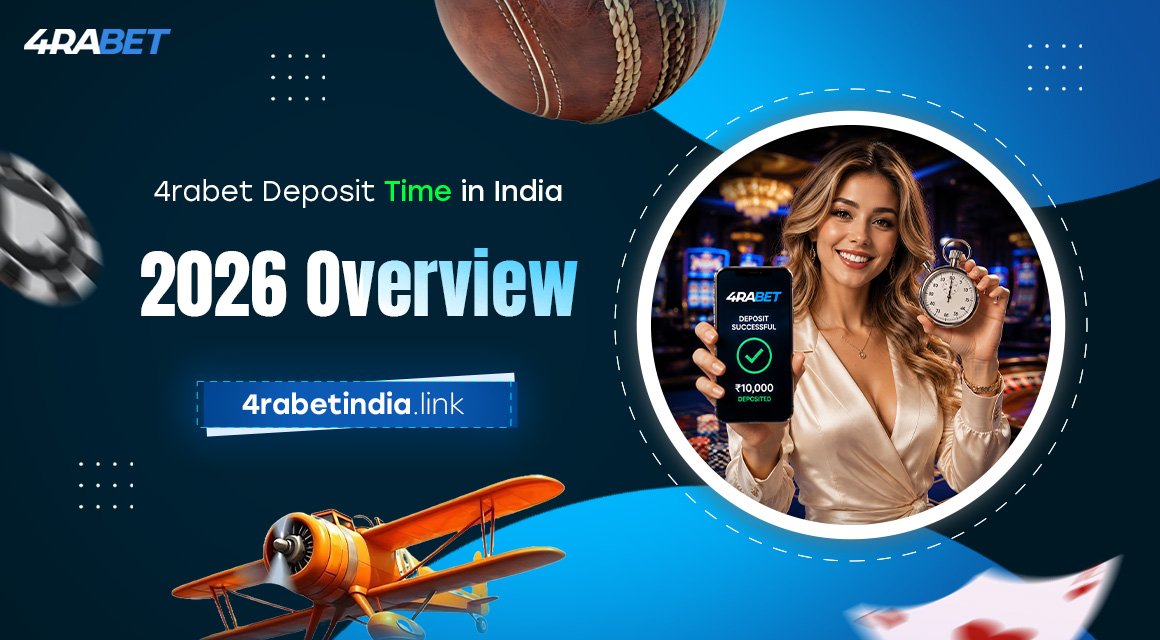4rabet-Deposit-Time-in-India-2026-Overview