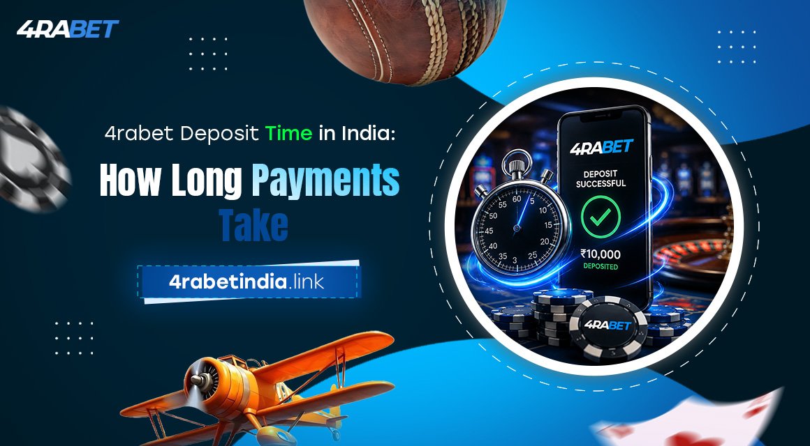 4rabet-Deposit-Time-in-India-How-Long-Payments-Take