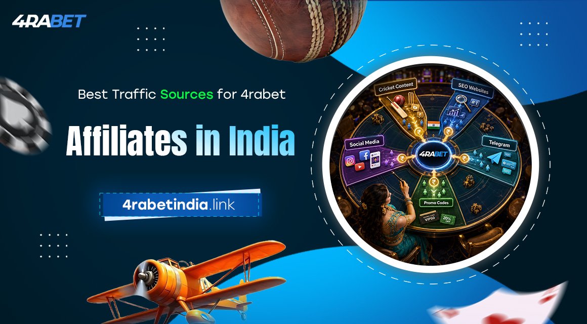 Best-Traffic-Sources-for-4rabet-Affiliates-in-India